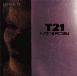 Trisomie 21 : T21 Plays The Pictures